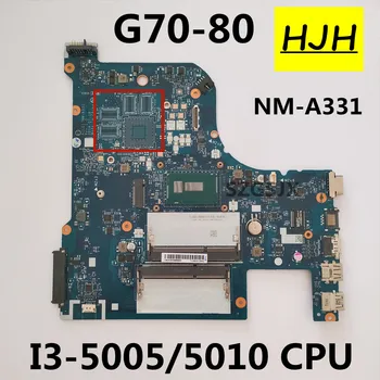 NM-A331 За Lenovo G70-80 Z70-80 дънна платка на лаптоп NM-A331 дънна платка I3-5005/5010 Функционален тест на процесора е в ред