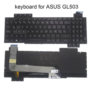 Латински LA Лаптоп RGB клавиатура със задно осветление за ASUS ROG GL503 GL503VD GL503VM GL503GE ES73 GL703VD Испански клавиатура V170146DK1