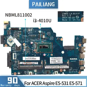 Первази за лаптоп по-високо качество за Acer Aspire E5-531 E5-571 дънна Платка i3-4010U Z5WAH LA-B161P NBML811002 DDR3